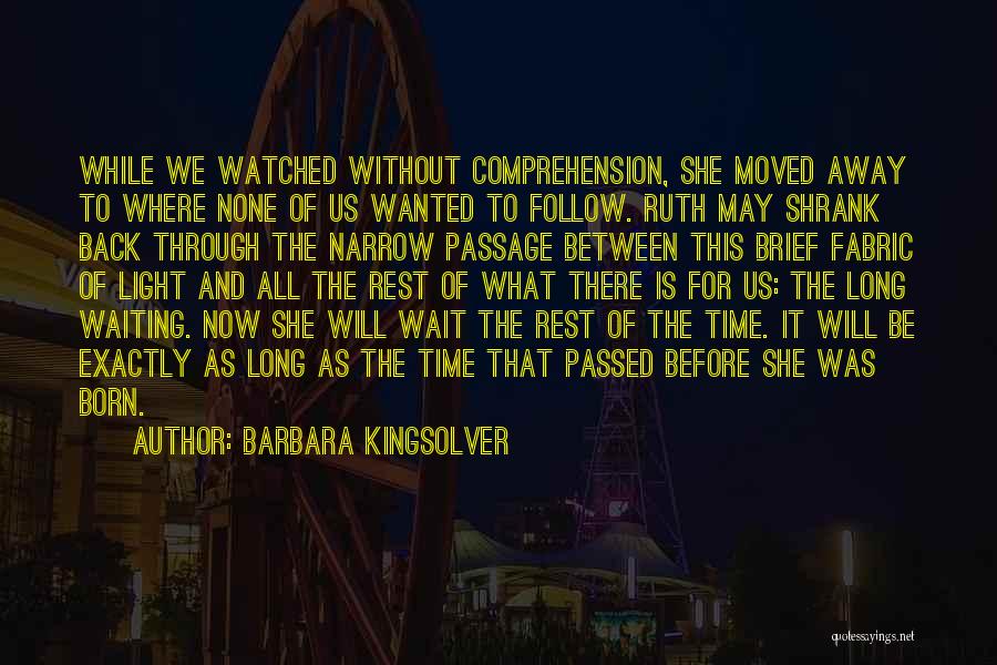 Ruth May Quotes By Barbara Kingsolver