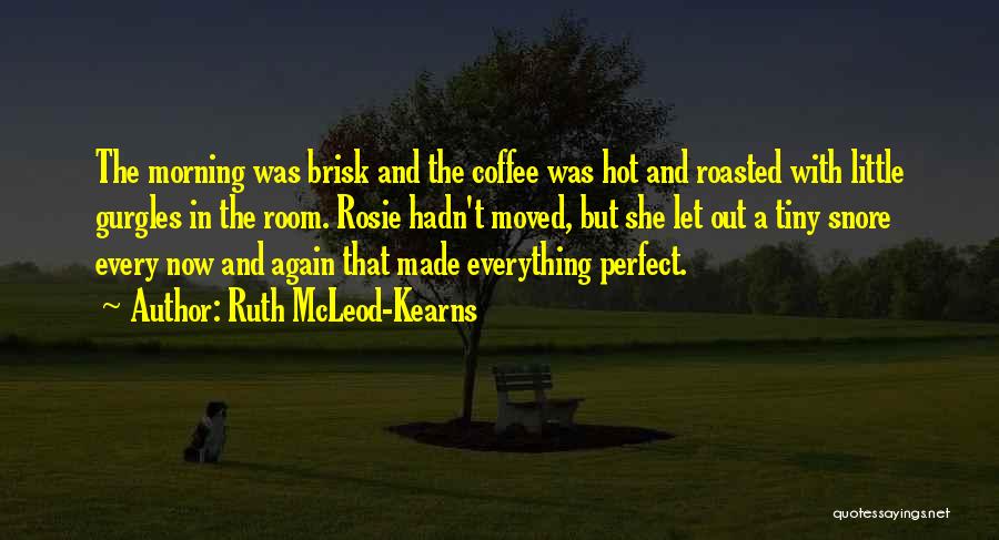 Ruth McLeod-Kearns Quotes 1158408