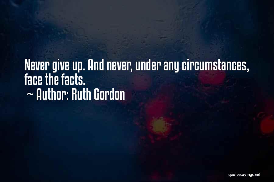 Ruth Never Let Me Go Quotes By Ruth Gordon