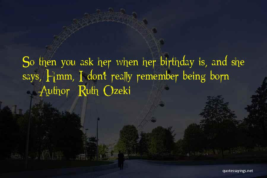 Ruth Ozeki Quotes 1110764