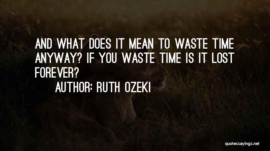 Ruth Ozeki Quotes 1979327