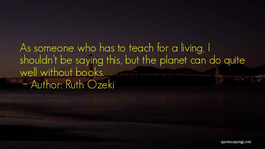 Ruth Ozeki Quotes 2165290