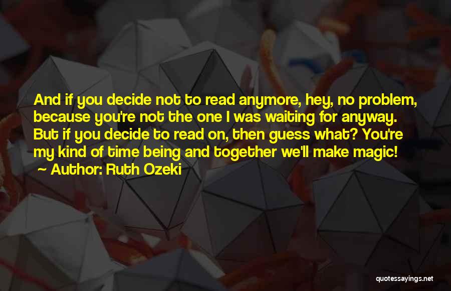 Ruth Ozeki Quotes 2201316