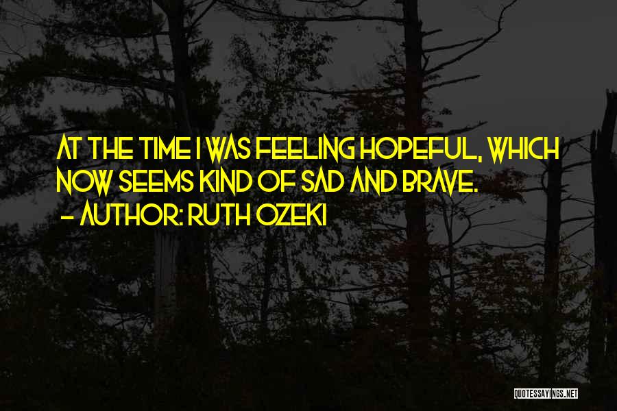 Ruth Ozeki Quotes 827700