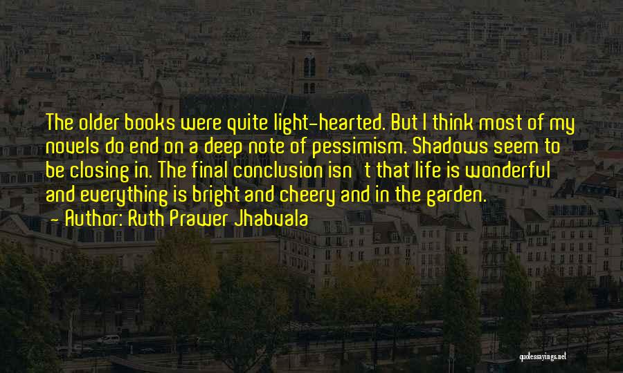 Ruth Prawer Jhabvala Quotes 1304271