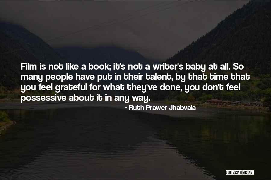 Ruth Prawer Jhabvala Quotes 186034