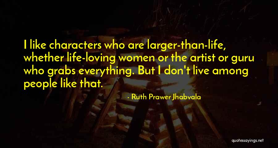 Ruth Prawer Jhabvala Quotes 1951435 Ruth Prawer Jhabvala Quotes 1951435