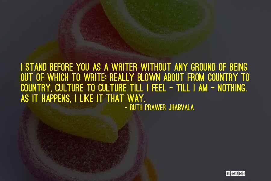 Ruth Prawer Jhabvala Quotes 2215205 Ruth Prawer Jhabvala Quotes 2215205