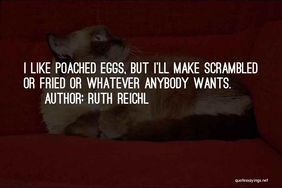 Ruth Reichl Quotes 1268312