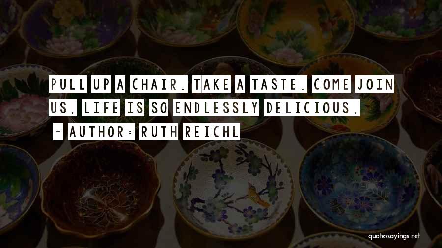 Ruth Reichl Quotes 1301562
