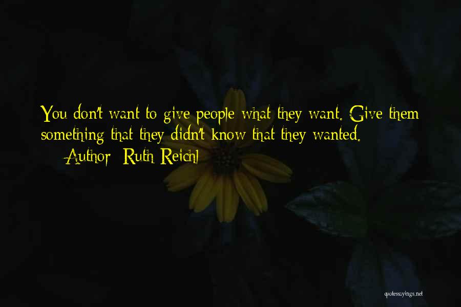 Ruth Reichl Quotes 540083