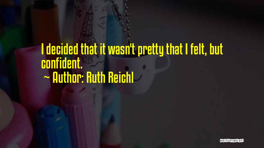 Ruth Reichl Quotes 872957