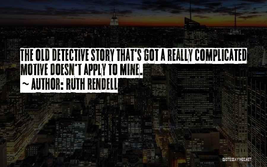 Ruth Rendell Quotes 1091014