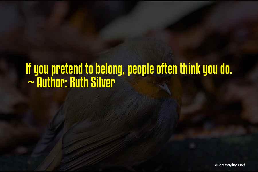 Ruth Silver Quotes 1377594