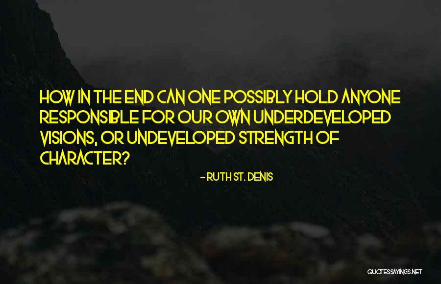 Ruth St. Denis Quotes 1849365 Ruth St. Denis Quotes 1849365
