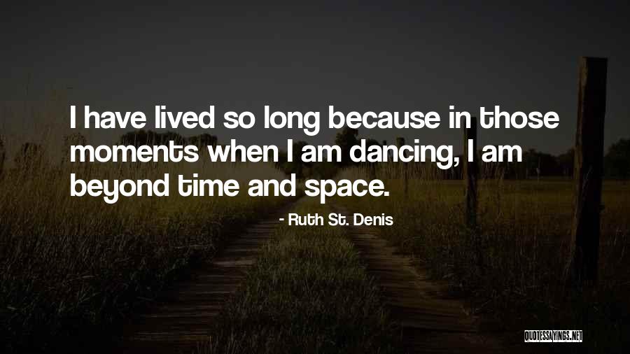 Ruth St. Denis Quotes 2232168