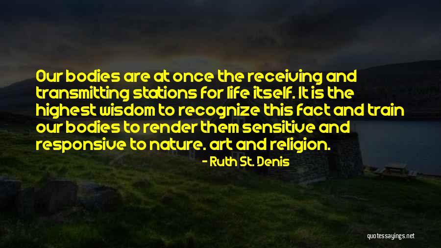 Ruth St. Denis Quotes 410119