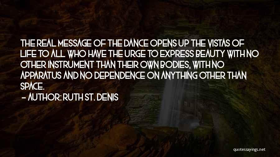 Ruth St. Denis Quotes 854344