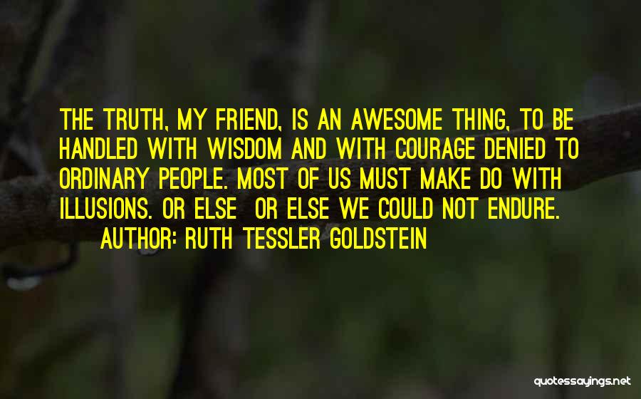 Ruth Tessler Goldstein Quotes 234908