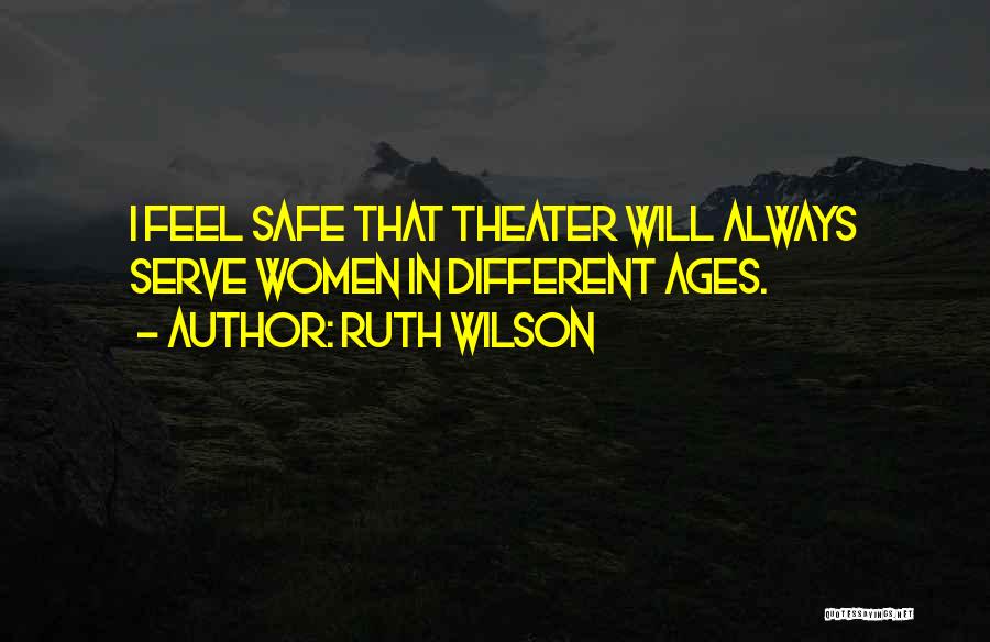 Ruth Wilson Quotes 1032468