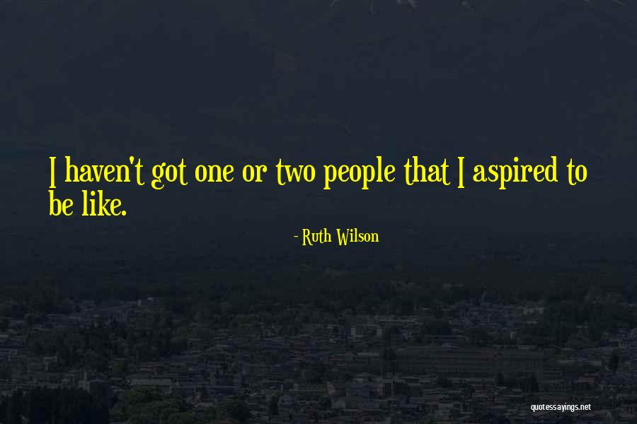 Ruth Wilson Quotes 1290078 Ruth Wilson Quotes 1290078