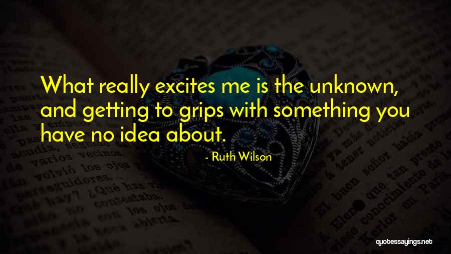 Ruth Wilson Quotes 203468 Ruth Wilson Quotes 203468