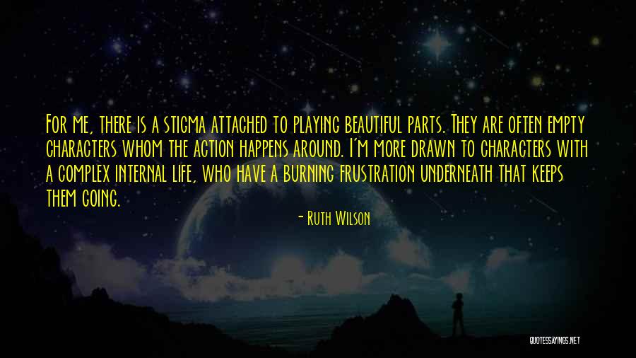 Ruth Wilson Quotes 2122738 Ruth Wilson Quotes 2122738