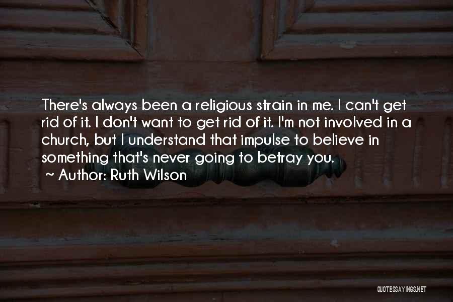 Ruth Wilson Quotes 369401