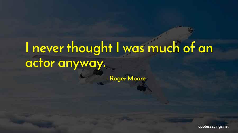 Ruthann Goozdich Quotes By Roger Moore Ruthann Goozdich Quotes By Roger Moore