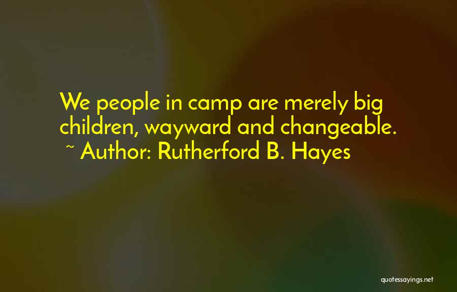 Rutherford B. Hayes Quotes 1910260