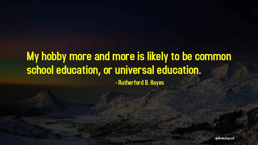Rutherford B. Hayes Quotes 223360 Rutherford B. Hayes Quotes 223360