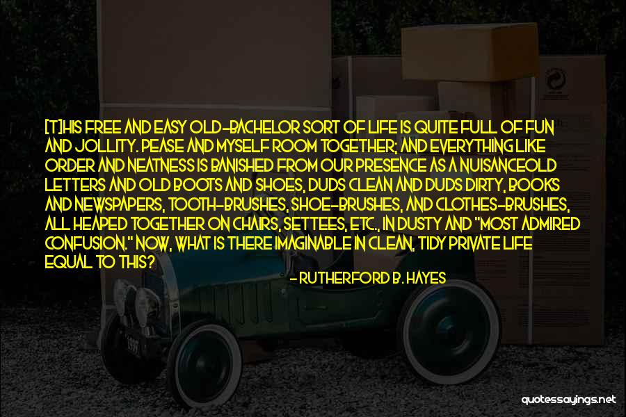 Rutherford B. Hayes Quotes 345476 Rutherford B. Hayes Quotes 345476