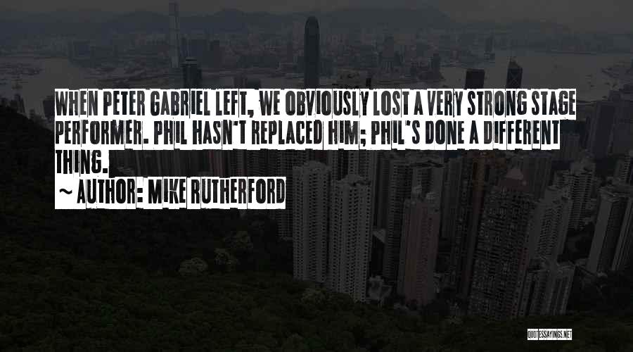 Rutherford Quotes By Mike Rutherford