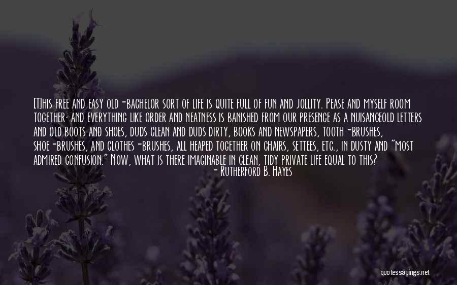 Rutherford Quotes By Rutherford B. Hayes Rutherford Quotes By Rutherford B. Hayes