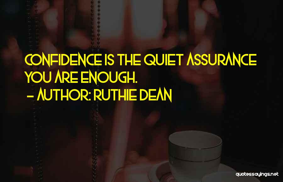 Ruthie Dean Quotes 1601779