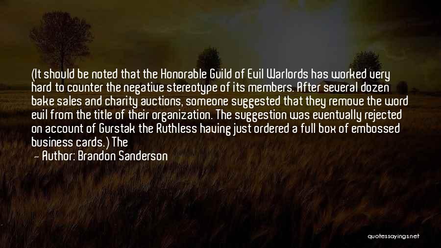 Ruthless Business Quotes By Brandon Sanderson