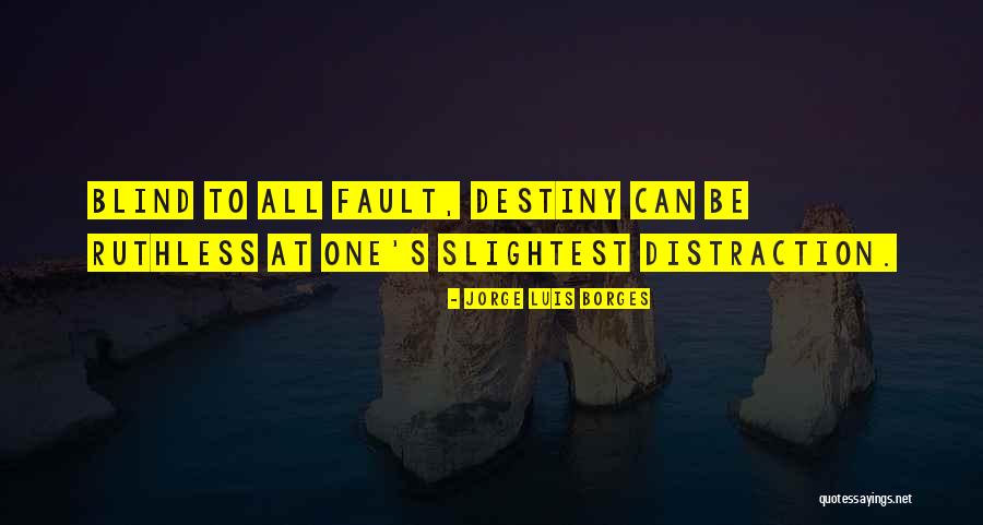 Ruthless Quotes By Jorge Luis Borges Ruthless Quotes By Jorge Luis Borges