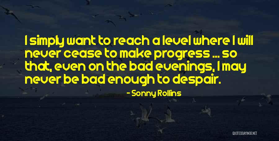 Ruthlessly Synonym Quotes By Sonny Rollins Ruthlessly Synonym Quotes By Sonny Rollins
