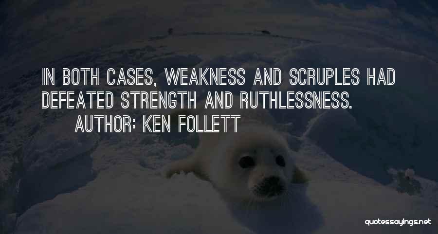 Ruthlessness Quotes By Ken Follett