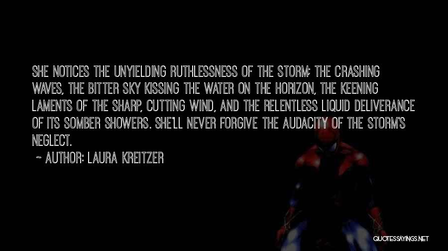 Ruthlessness Quotes By Laura Kreitzer