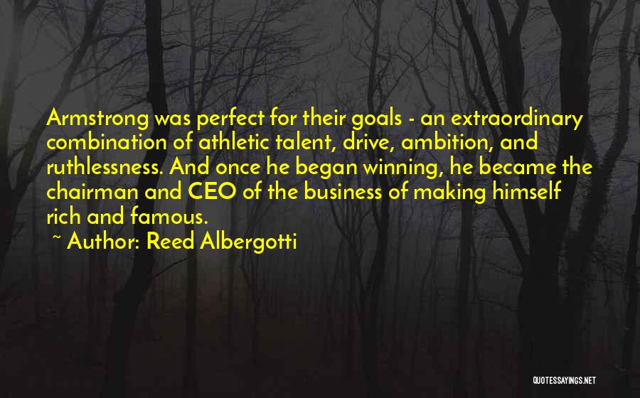 Ruthlessness Quotes By Reed Albergotti