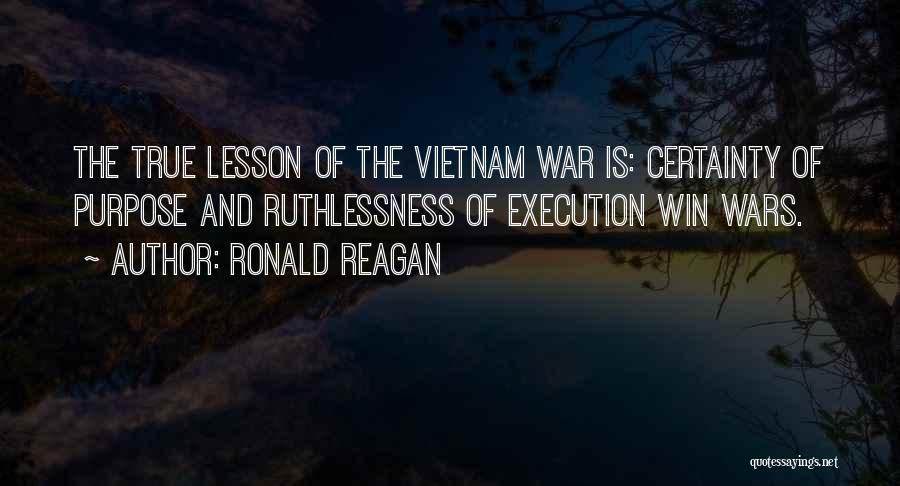 Ruthlessness Quotes By Ronald Reagan