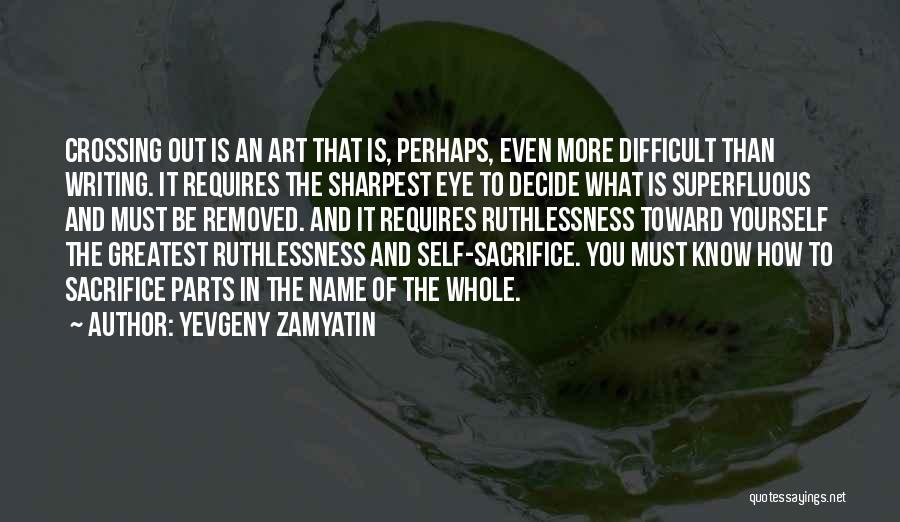 Ruthlessness Quotes By Yevgeny Zamyatin