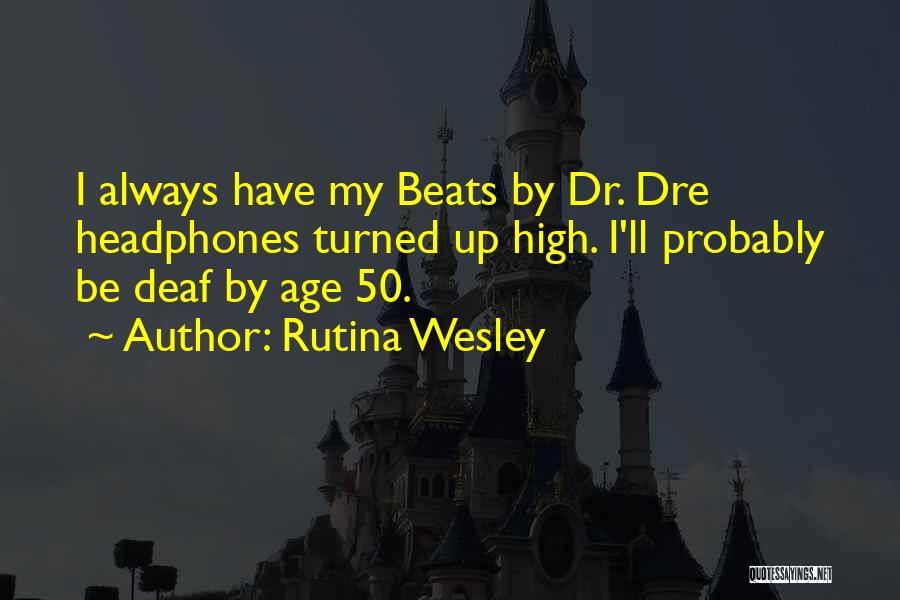 Rutina Wesley Quotes 1405566