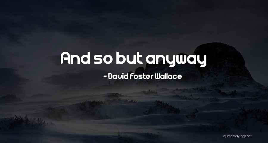 Rutkowsky Eye Quotes By David Foster Wallace Rutkowsky Eye Quotes By David Foster Wallace