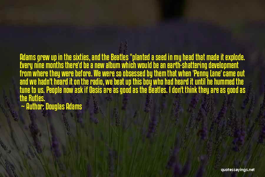 Rutles Quotes By Douglas Adams