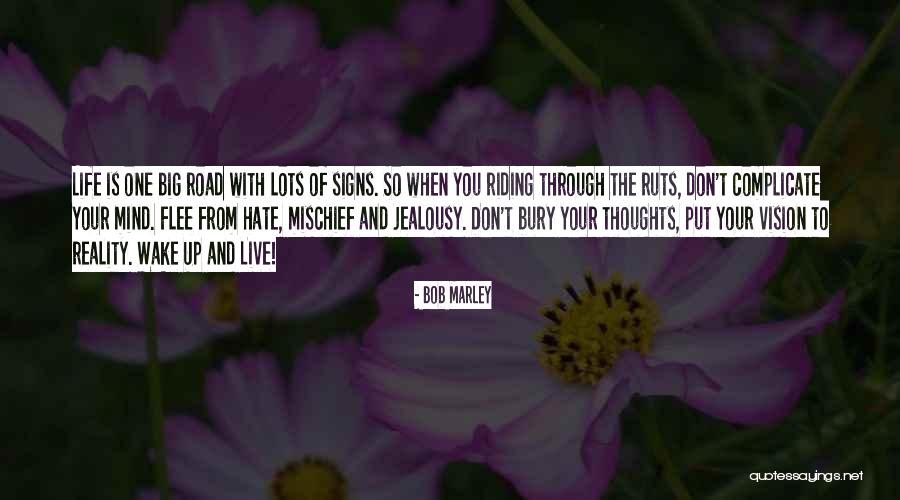 Ruts In Life Quotes By Bob Marley Ruts In Life Quotes By Bob Marley