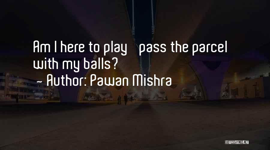 Rutsaert Ruiselede Quotes By Pawan Mishra