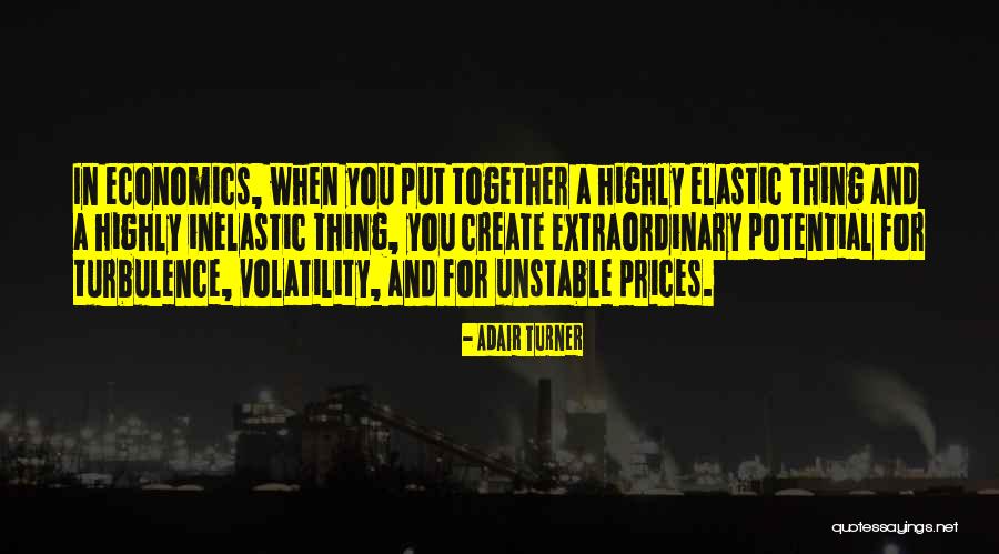 Ruttin Buck Quotes By Adair Turner