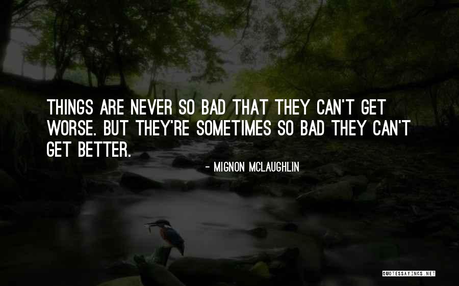 Rutting Deer Quotes By Mignon McLaughlin Rutting Deer Quotes By Mignon McLaughlin